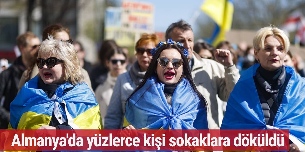 Almanya’da yüzlerce kişi Ukrayna’daki savaşı protesto etti