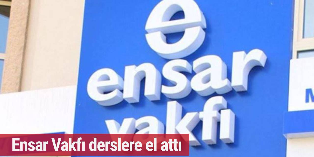 Ensar Vakfı derslere el attı