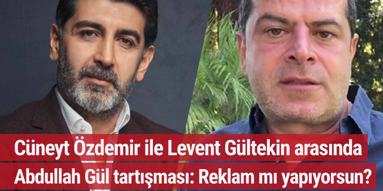 Cüneyt Özdemir ile Levent Gültekin arasında Abdullah Gül tartışması: Reklam mı yapıyorsun?