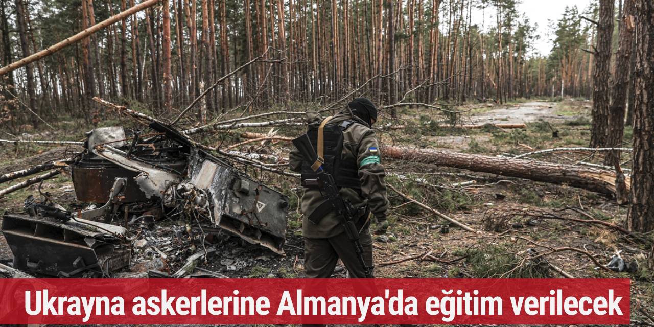 Ukrayna askerlerine Almanya'da eğitim verilecek