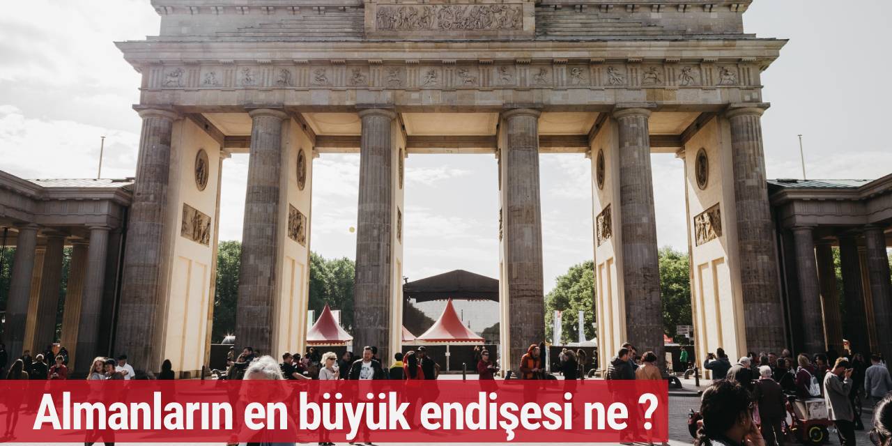Almanların en büyük endişesi ne ?