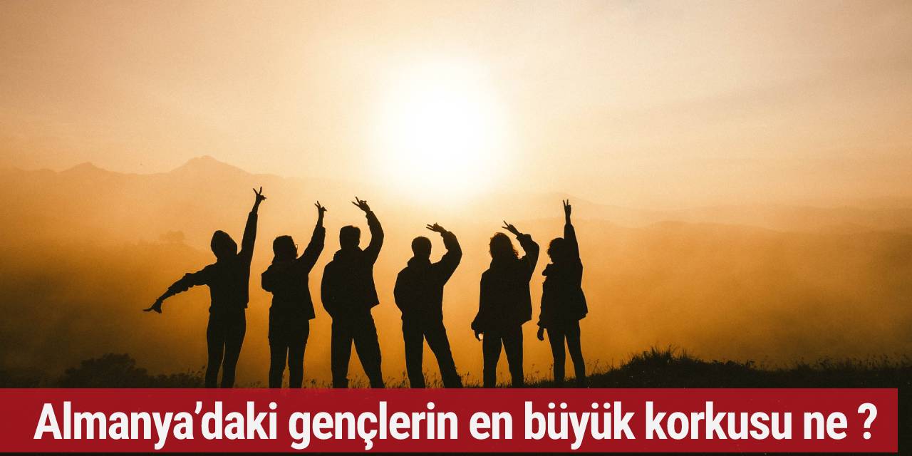 Almanya’daki gençlerin en büyük korkusu ne ?