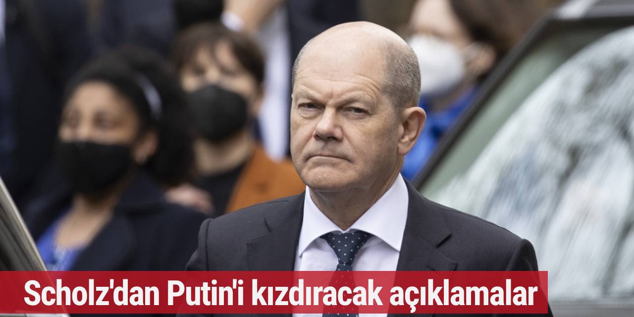 Scholz'dan Putin'i kızdıracak açıklamalar