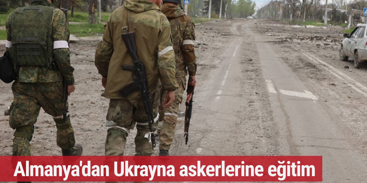 Almanya'dan Ukrayna hamlesi: Eğitim vermeye başladılar