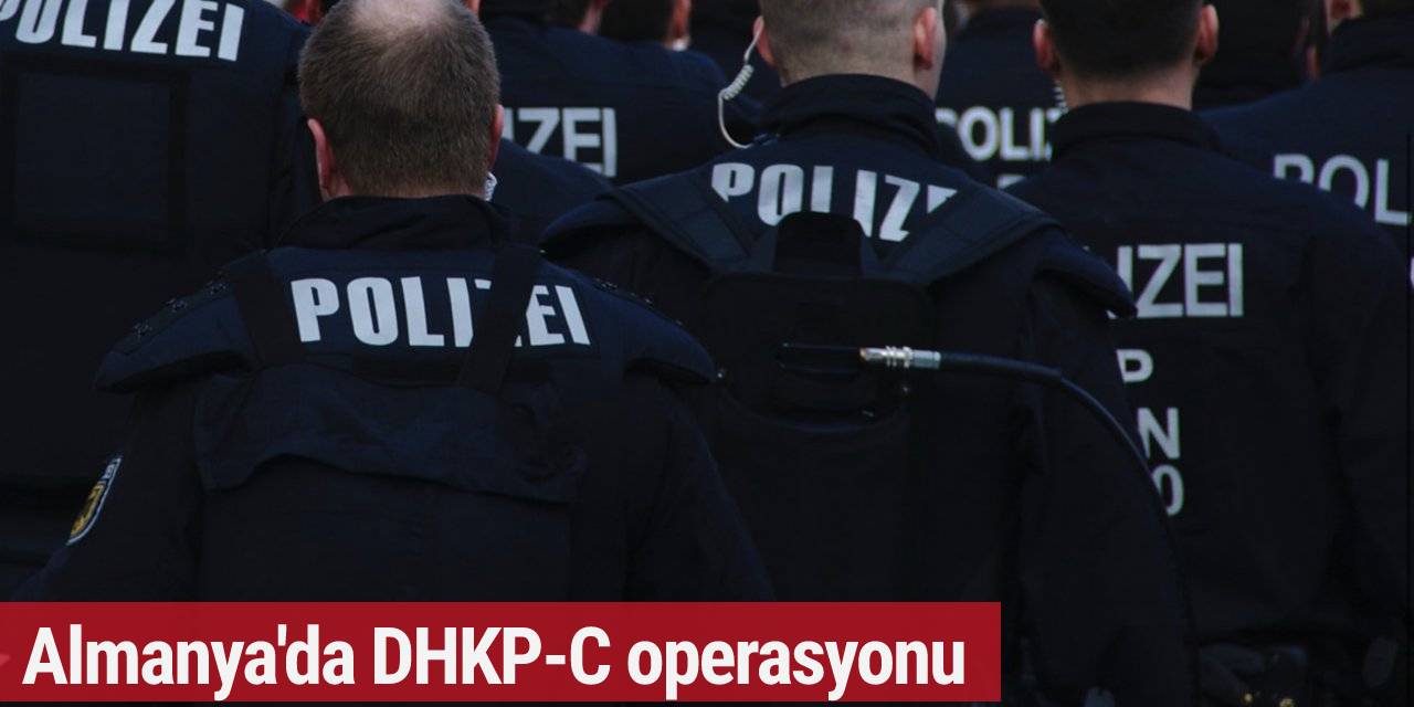 Almanya'da DHKP-C operasyonu