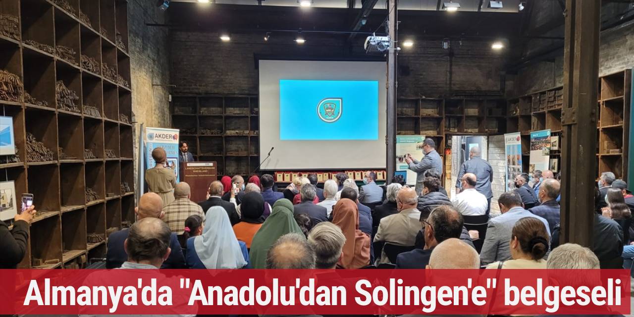 Almanya'da "Anadolu'dan Solingen'e" belgeselinin ilk gösterimi yapıldı