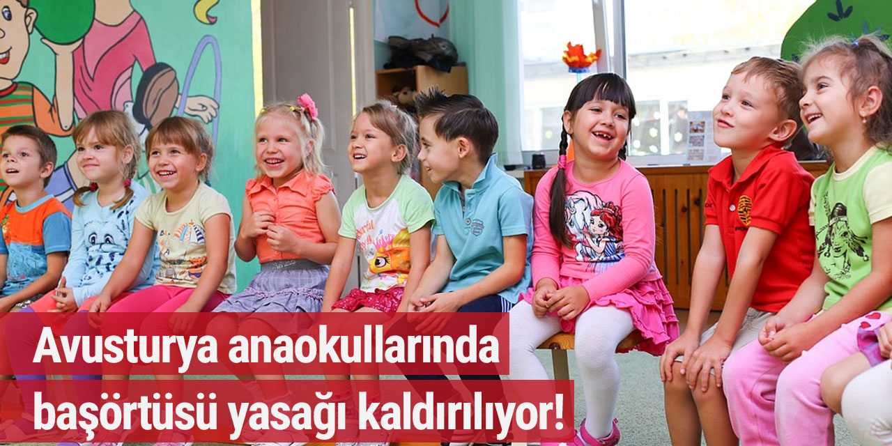 Avusturya anaokullarında başörtüsü yasağı kaldırılıyor!