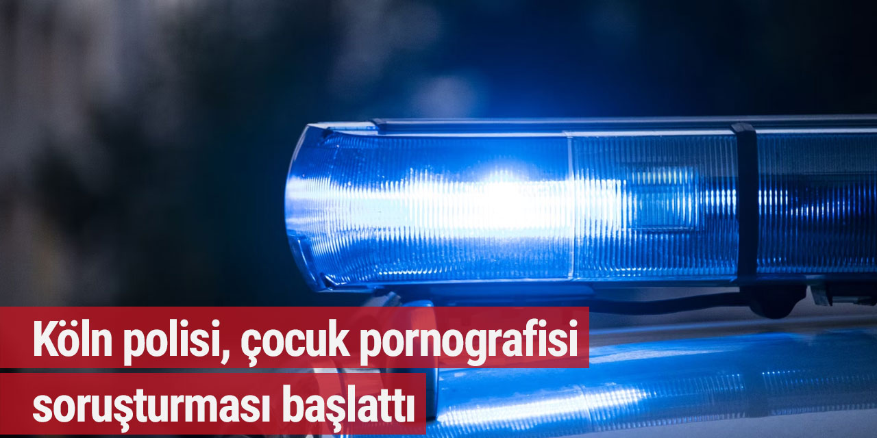 Köln polisi, çocuk pornografisi soruşturması başlattı