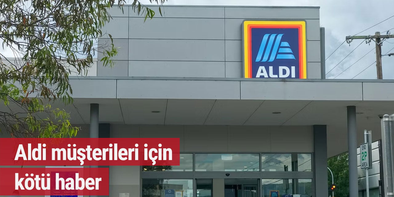 Aldi müşterileri için kötü haber
