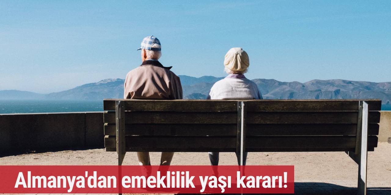 Almanya'dan emeklilik yaşı kararı!