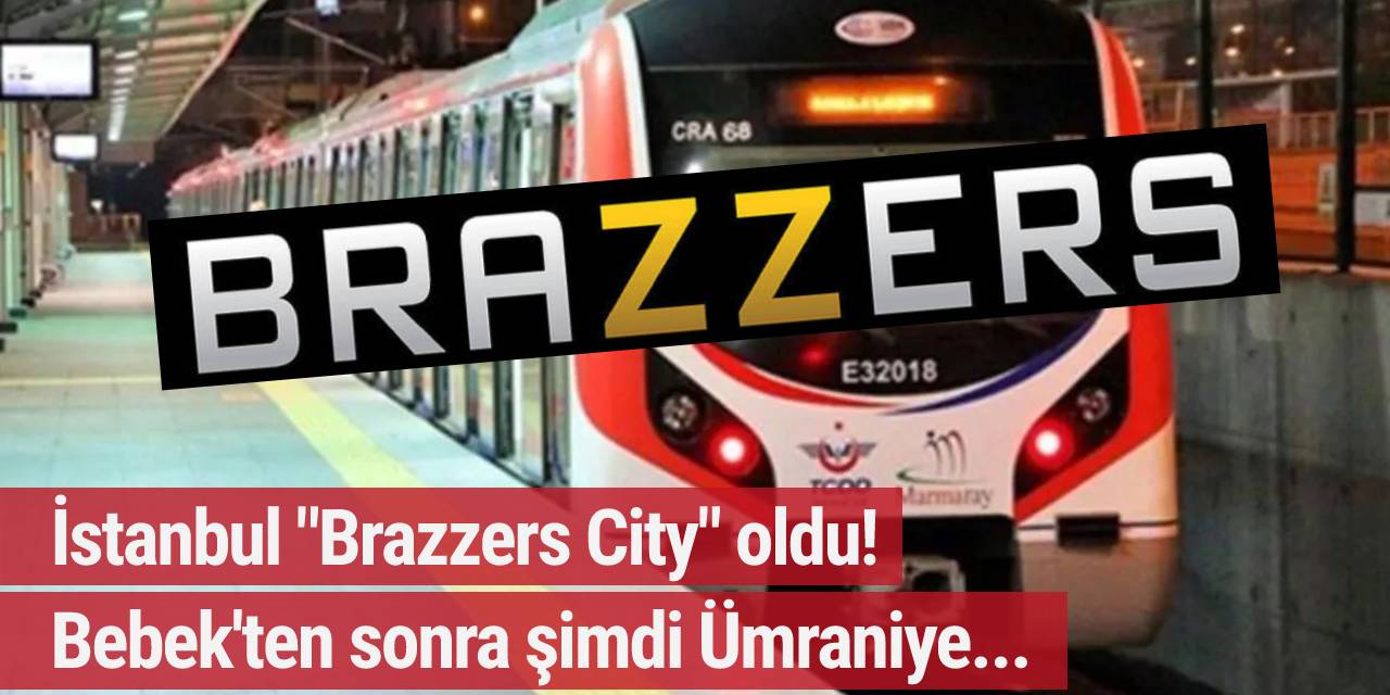 İstanbul "Brazzers City" oldu! Bebek'ten sonra şimdi Ümraniye...