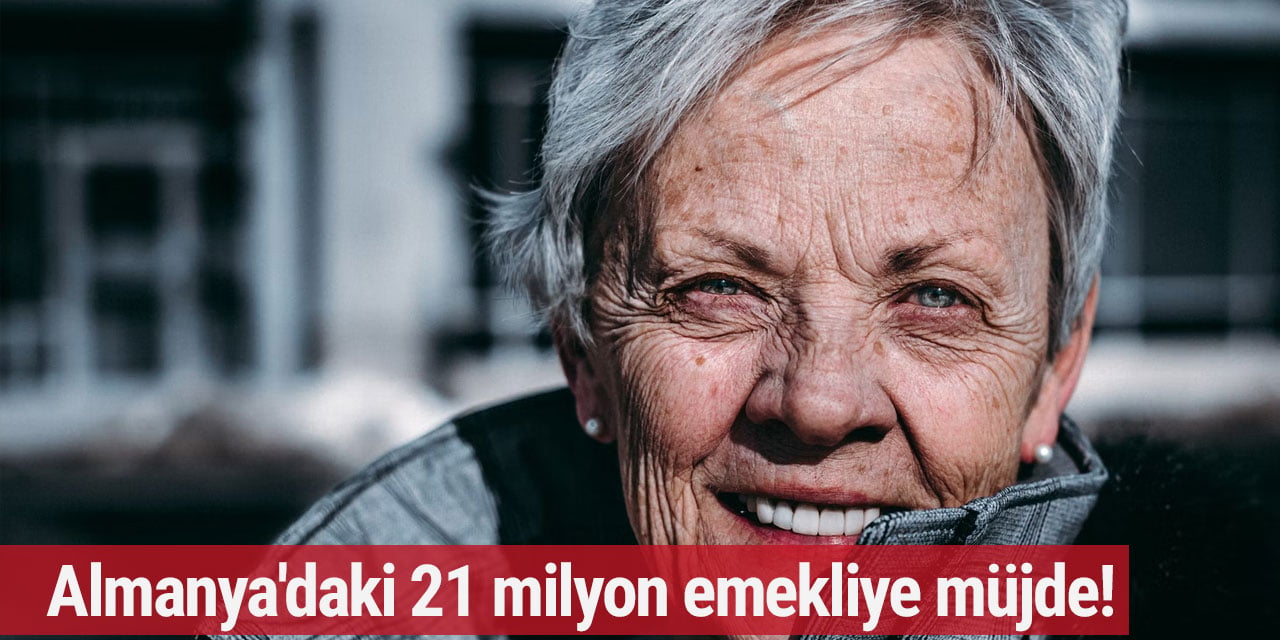 Almanya'daki 21 milyon emekliye müjde!