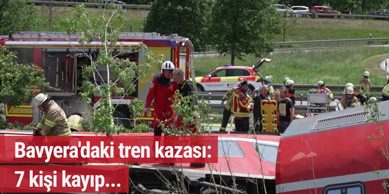 Bavyera'daki tren kazası: 7 kişi kayıp