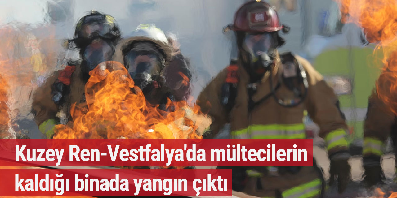 Kuzey Ren-Vestfalya'da mültecilerin kaldığı binada yangın çıktı