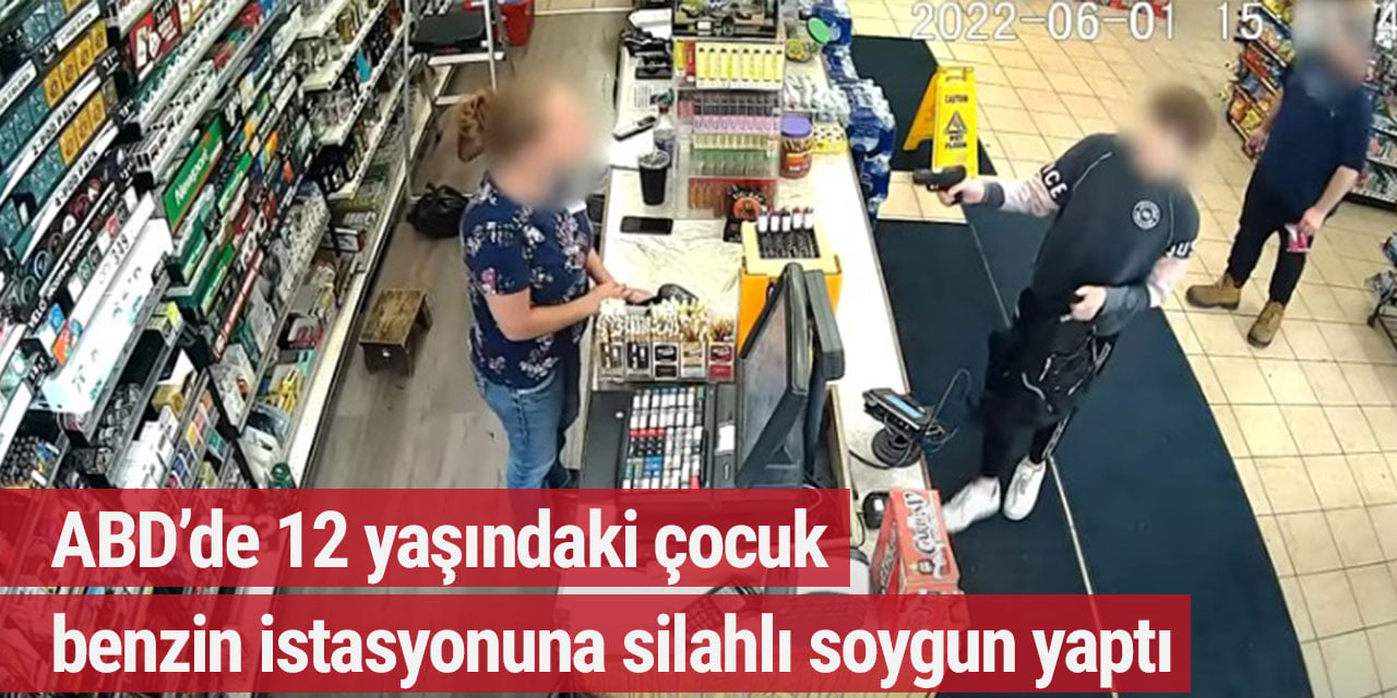 ABD’de 12 yaşındaki çocuk benzin istasyonuna silahlı soygun yaptı