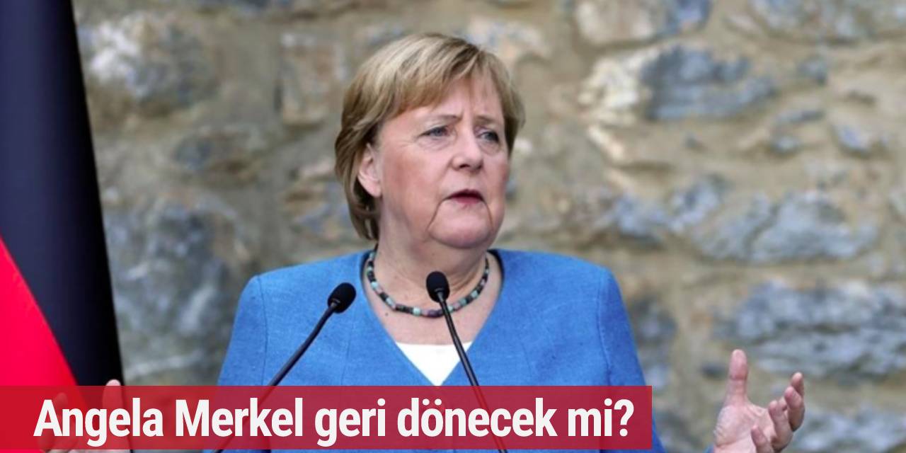 Angela Merkel geri dönecek mi?