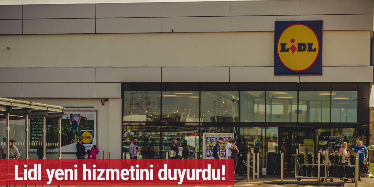 Lidl yeni hizmetini duyurdu!