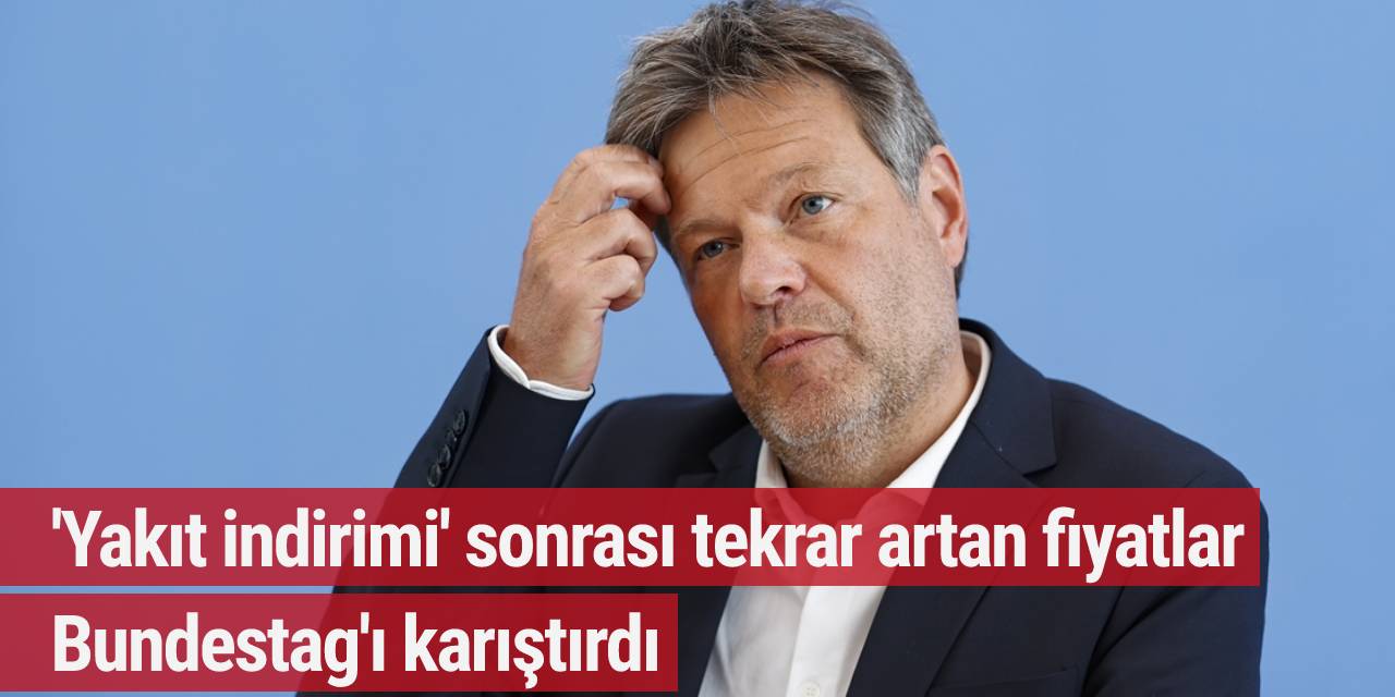 'Yakıt indirimi' sonrası tekrar artan fiyatlar Bundestag'ı karıştırdı