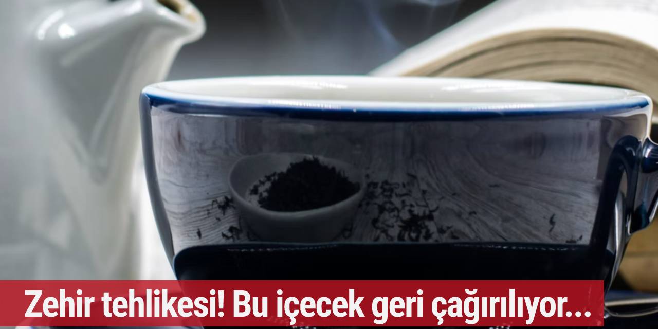 Zehir tehlikesi! Bu içecek geri çağırılıyor...