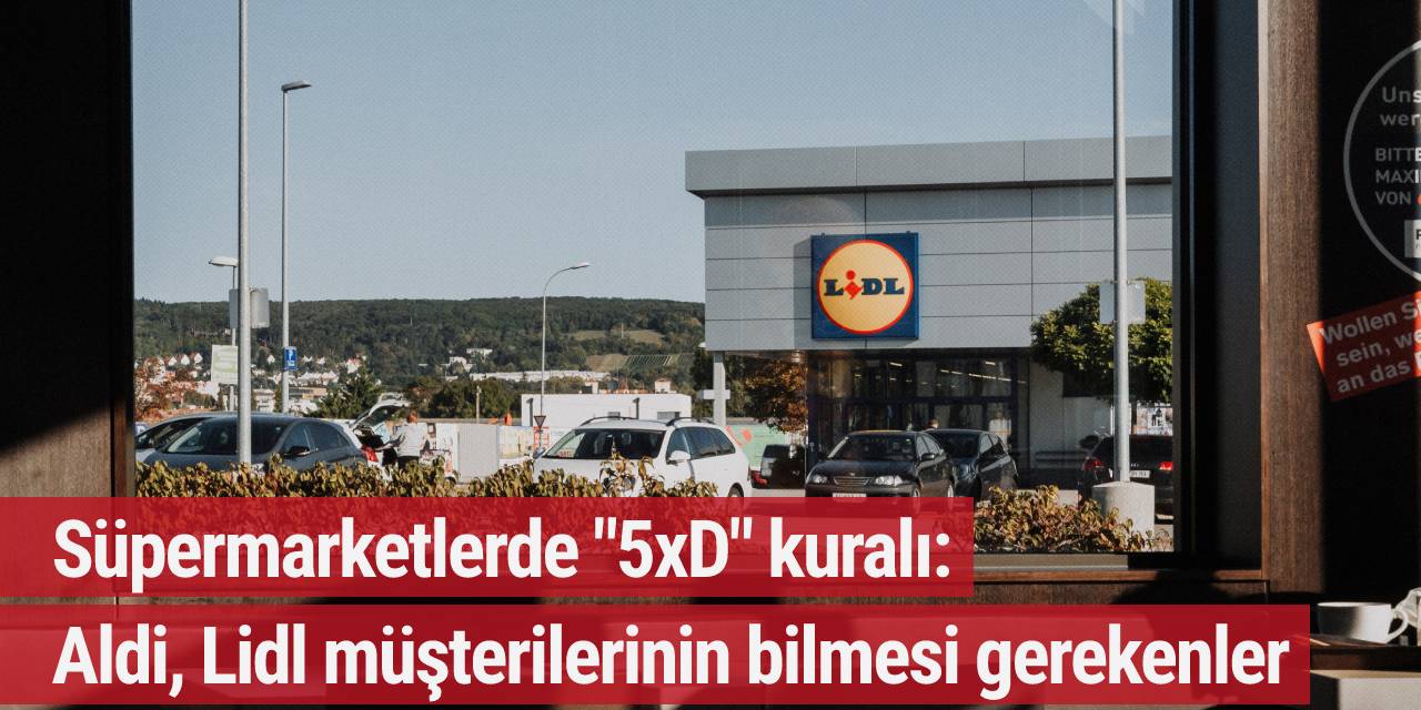 Süpermarketlerde "5xD" kuralı: Aldi, Lidl müşterilerinin bilmesi gerekenler