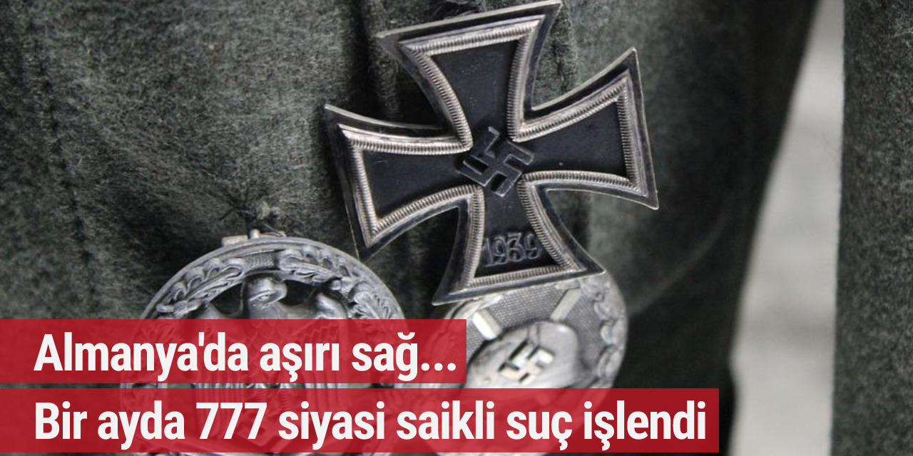 Almanya'da aşırı sağdan siyasi ve politik içerikli 777 suç