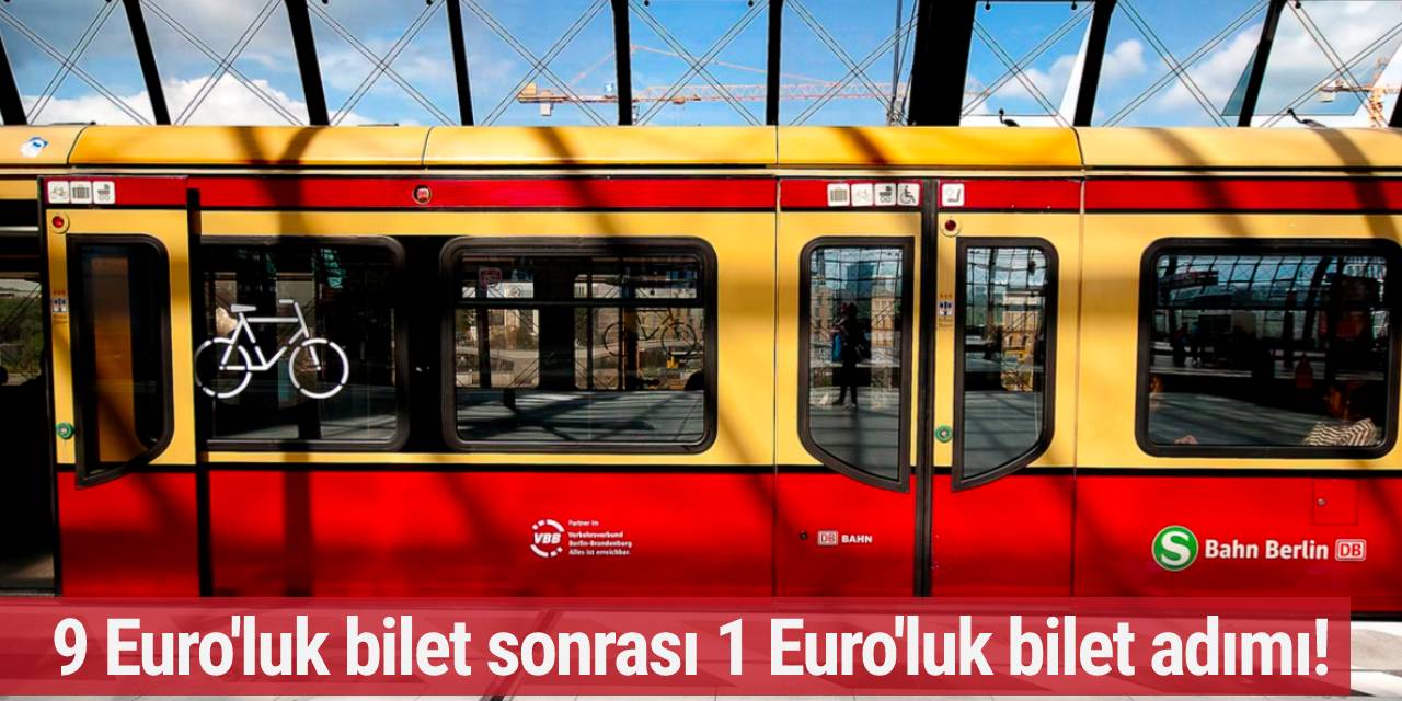 9 Euro'luk bilet sonrası 1 Euro'luk bilet adımı!