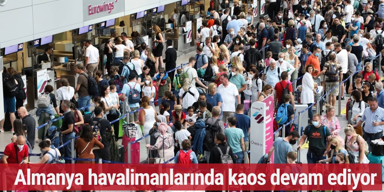 Havalimanlarında kaos devam ediyor! Almanya'dan Türkiye'ye gitmek isteyenler saatlerce kuyrukta bekledi...