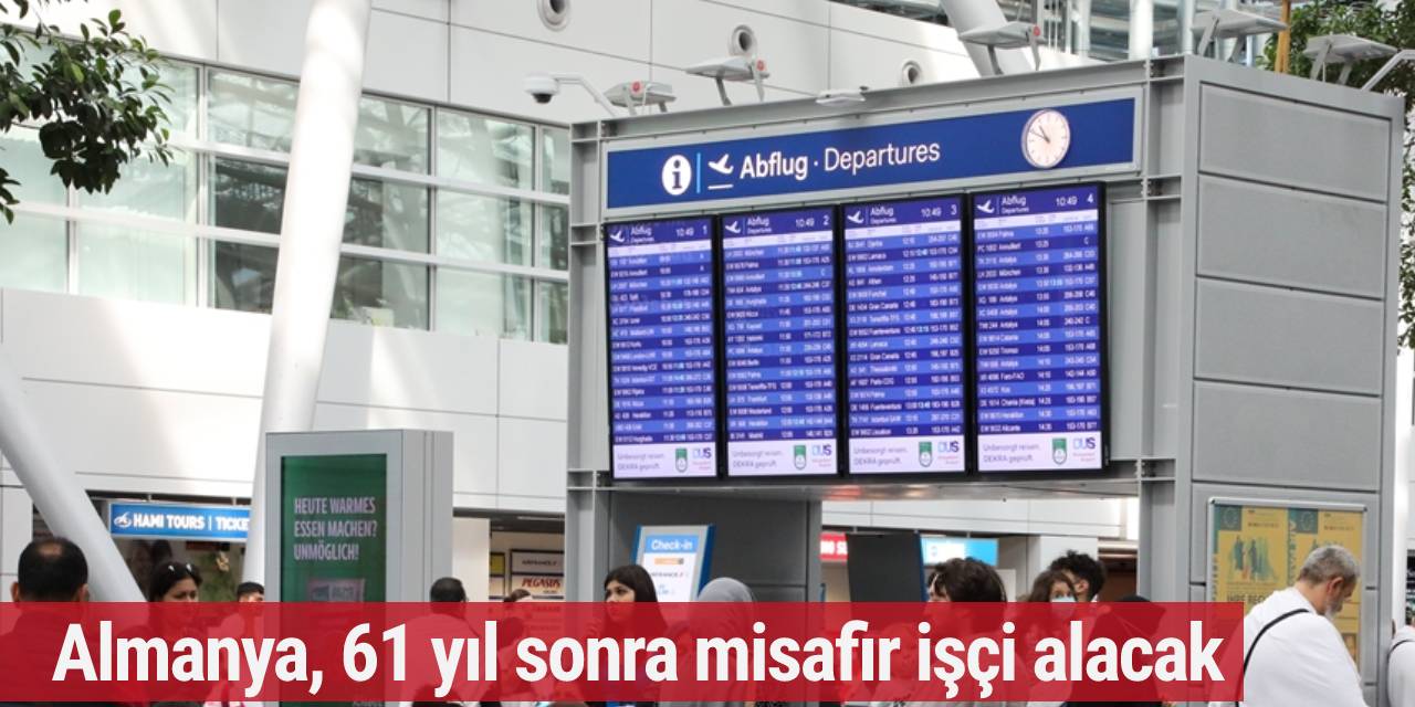 Almanya 'misafir işçi' planını açıkladı!