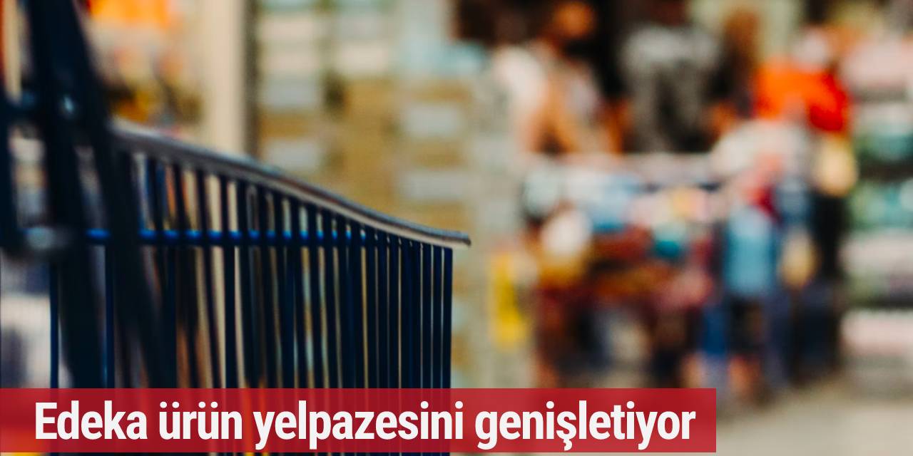Edeka ürün yelpazesini genişletiyor