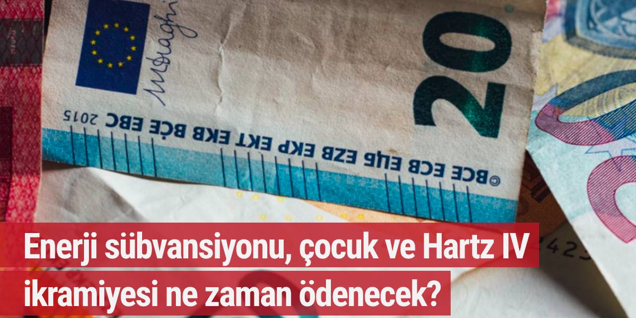 2022 Yardım Paketi: Enerji sübvansiyonu, çocuk ve Hartz IV ikramiyesi ne zaman ödenecek?