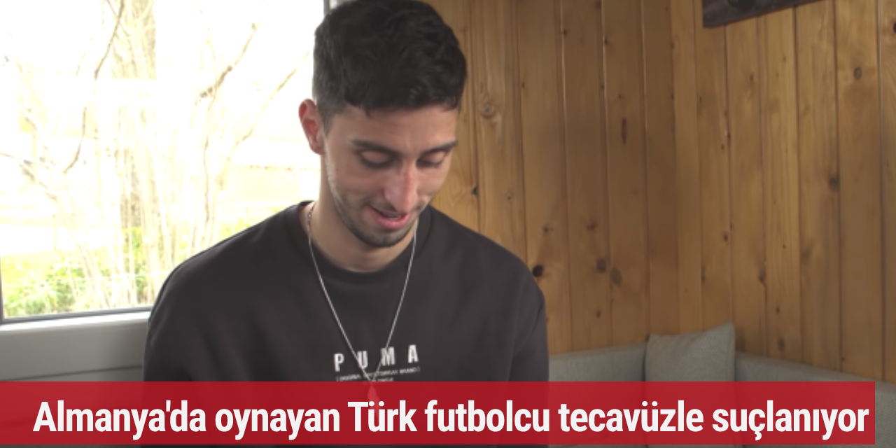 Almanya'da oynayan Türk futbolcu tecavüzle suçlanıyor