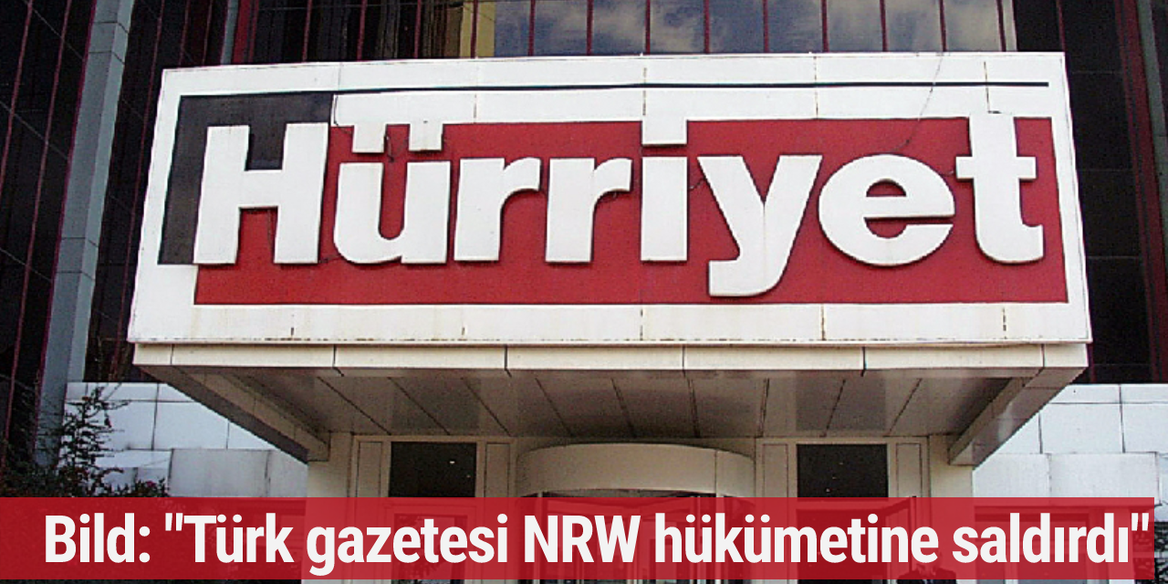 Bild: "Türk gazetesi NRW hükümetine saldırdı"