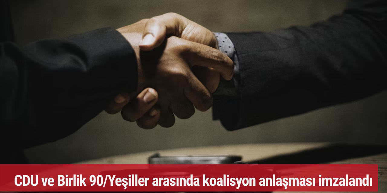 CDU ve Birlik 90/Yeşiller arasında koalisyon anlaşması imzalandı