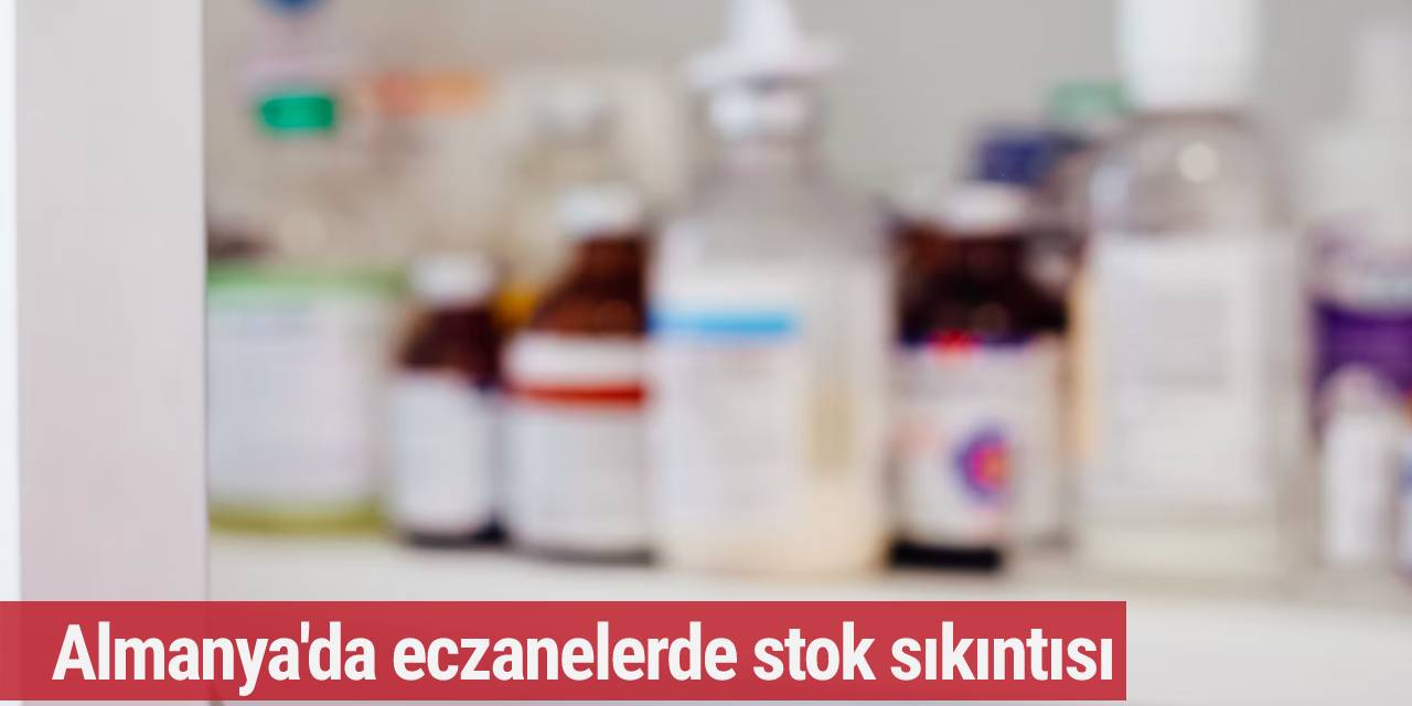 Almanya'da eczanelerde stok sıkıntısı