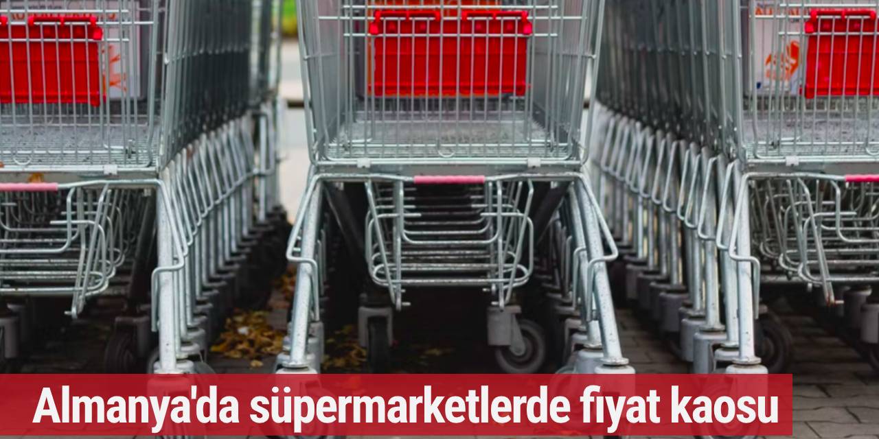 Almanya'da süpermarketlerde fiyat kaosu