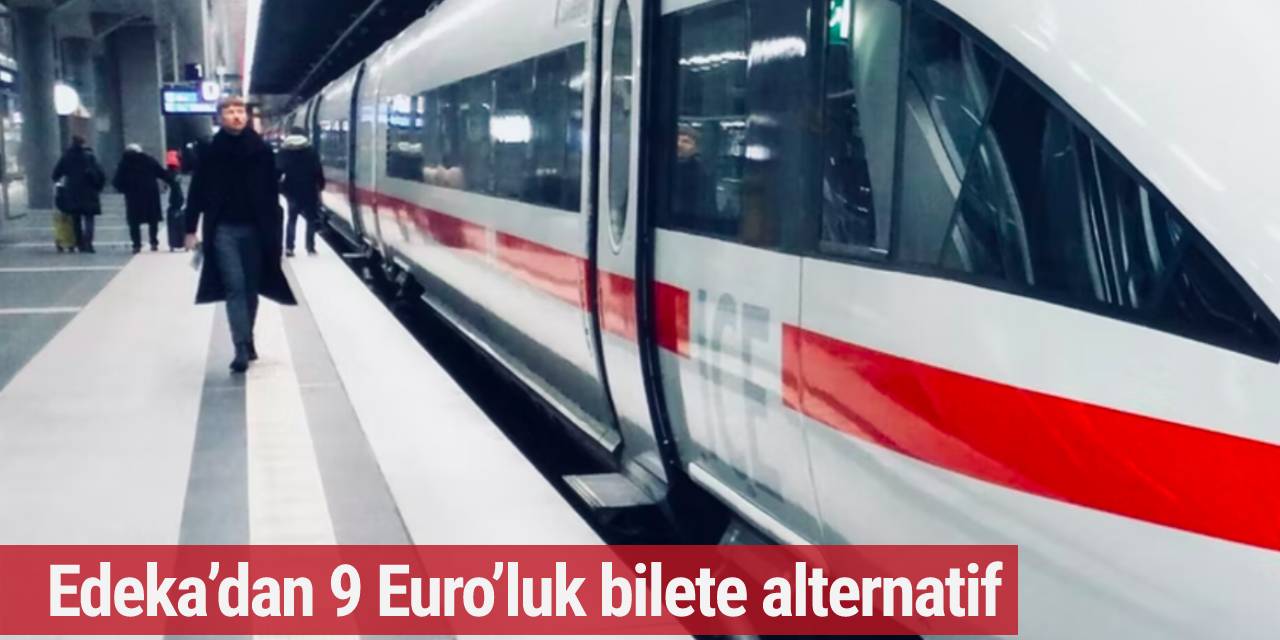 Edeka’dan 9 Euro’luk bilete alternatif
