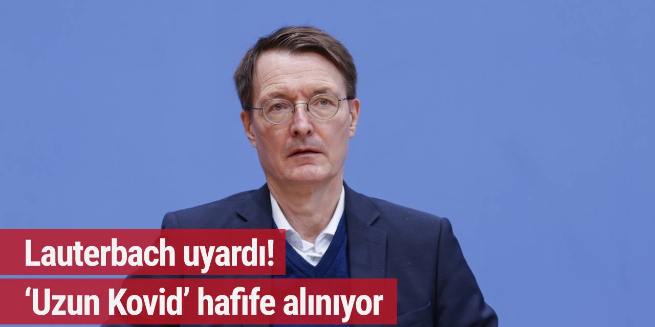 Lauterbach uyardı! ‘Uzun Kovid’ hafife alınıyor