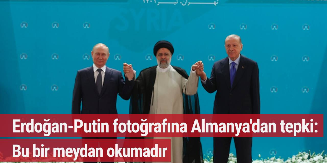 Erdoğan-Putin fotoğrafına Almanya'dan tepki: Bu bir meydan okumadır