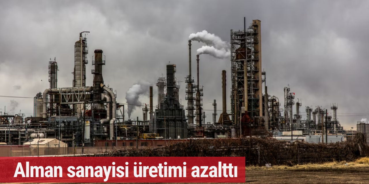 Alman sanayisi üretimi azalttı