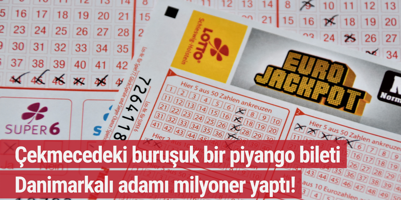 Çekmecedeki buruşuk bir piyango bileti Danimarkalı adamı milyoner yaptı!