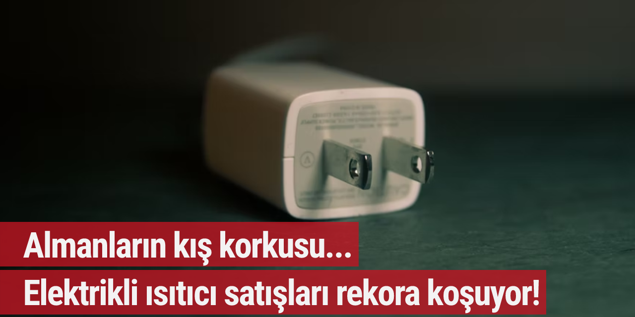 Almanların kış korkusu... Elektrikli ısıtıcı satışları rekora koşuyor!