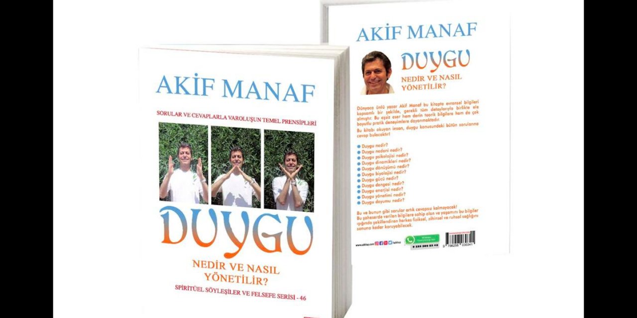 Dünyaca ünlü yazar Akif Manaf'dan yeni kitap.... ''Duygu nedir ve nasıl yönetilir?''