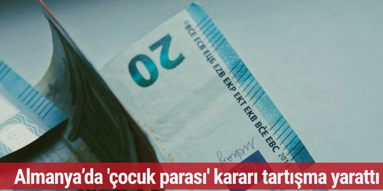 Almanya’da 'çocuk parası' kararı tartışma yarattı