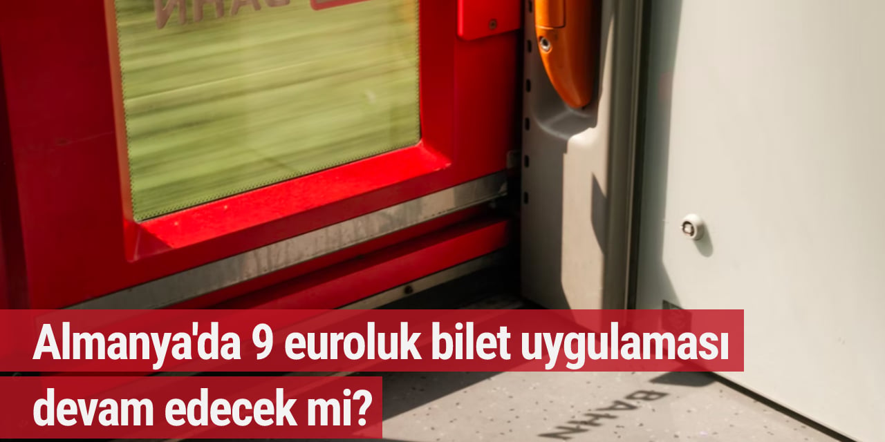 Almanya'da 9 euroluk bilet uygulaması devam edecek mi?