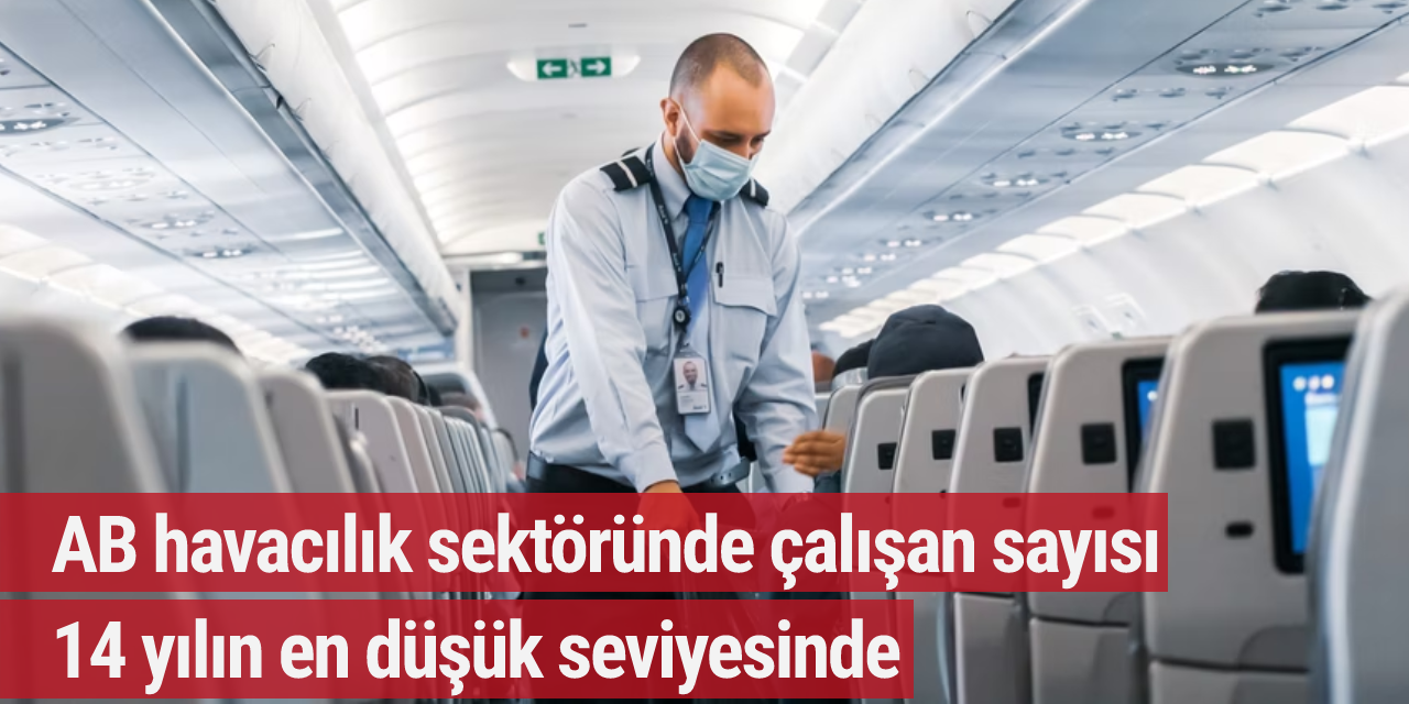 AB havacılık sektöründe çalışan sayısı 14 yılın en düşük seviyesinde
