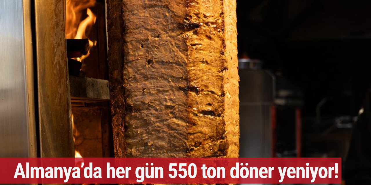 Almanya’da her gün 550 ton döner yeniyor!