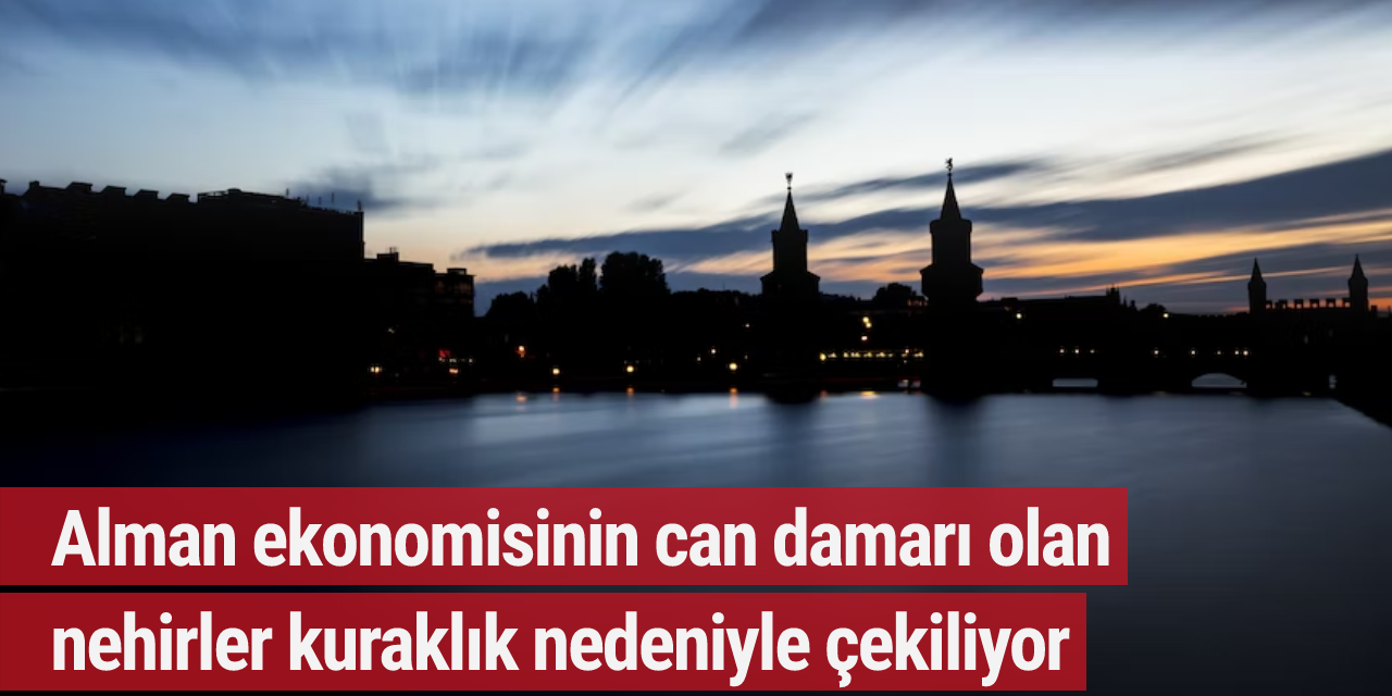 Alman ekonomisinin can damarı olan nehirler kuraklık nedeniyle çekiliyor