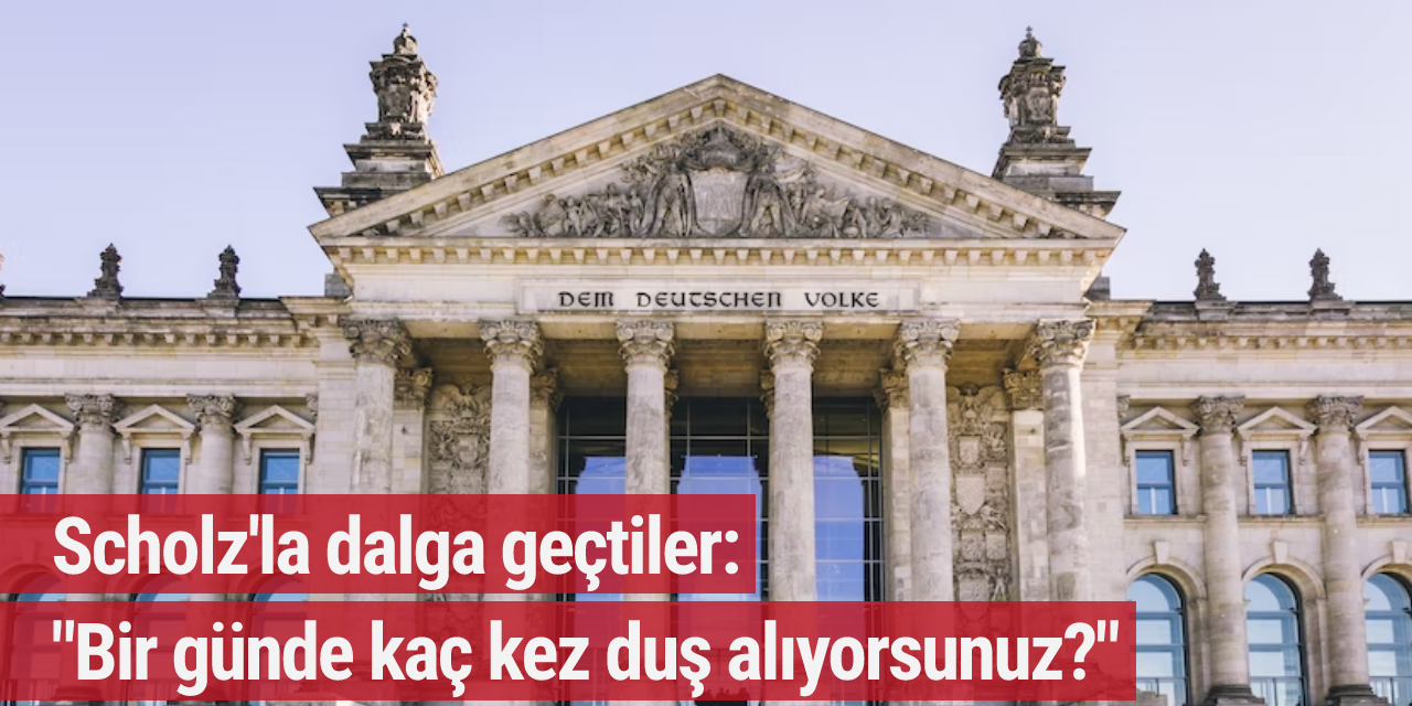 Scholz'la dalga geçtiler: "Bir günde kaç kez duş alıyorsunuz?"