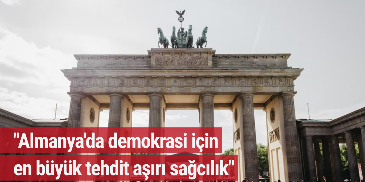 "Almanya'da demokrasi için en büyük tehdit aşırı sağcılık"