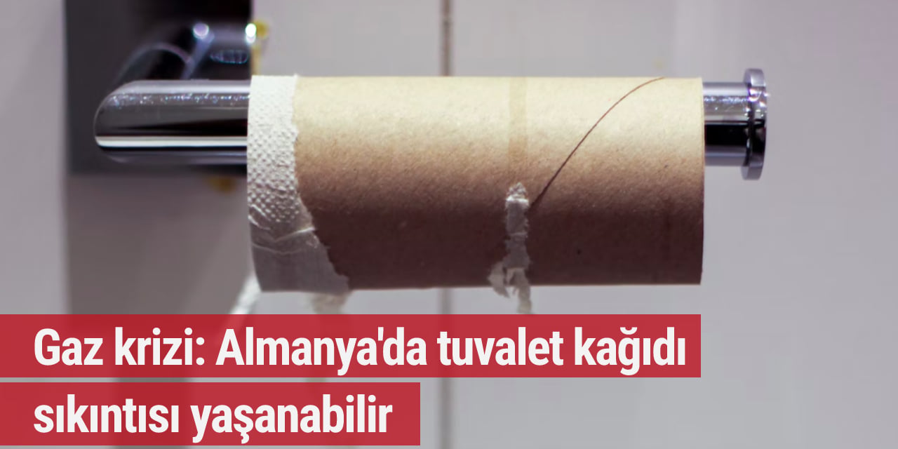 Gaz krizi: Almanya'da tuvalet kağıdı sıkıntısı yaşanabilir